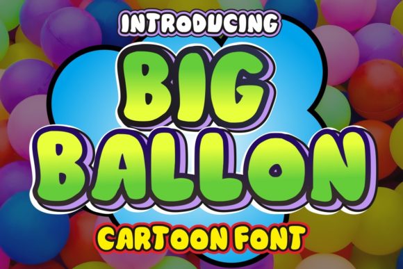 Big Ballon Font: Friendly, Playful & Perfect for Handmade Labels & Printables