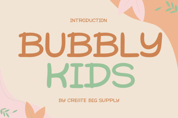 Bubbly Kids: A Display Font That Delivers Joy at First Glance