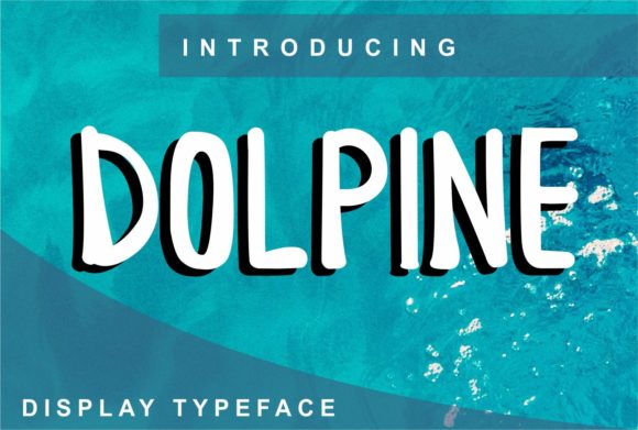Dolpine: A Display Font That Commands Attention