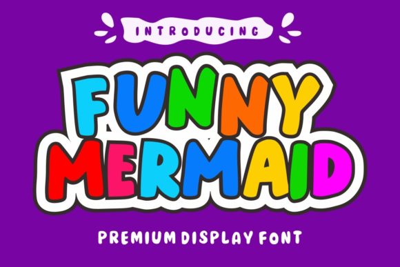 Funny Mermaid: A Friendly Display Font That Makes Your Brand Feel Like Home