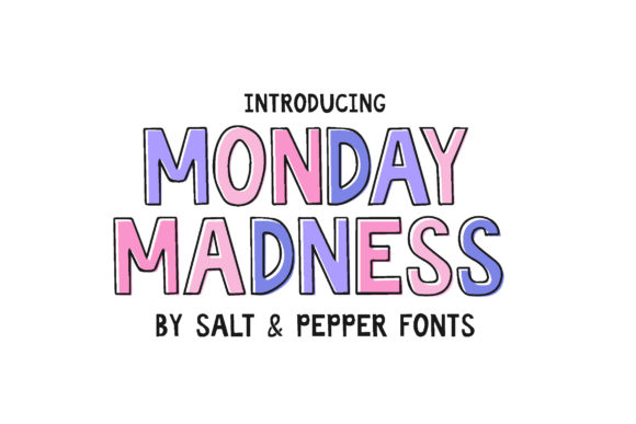 Monday Madness: A Playful Display Font for Editorial Charm