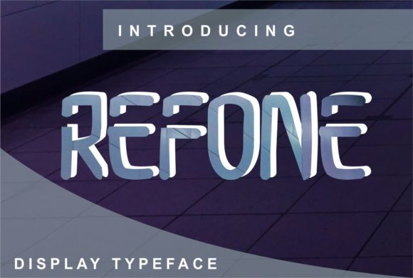 Refone: A Display Font That Sharpens Your Digital Brand