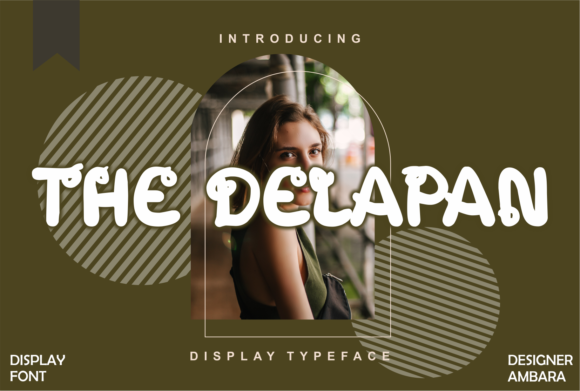 The Delapan: A Friendly, Flexible Display Font for Small Businesses